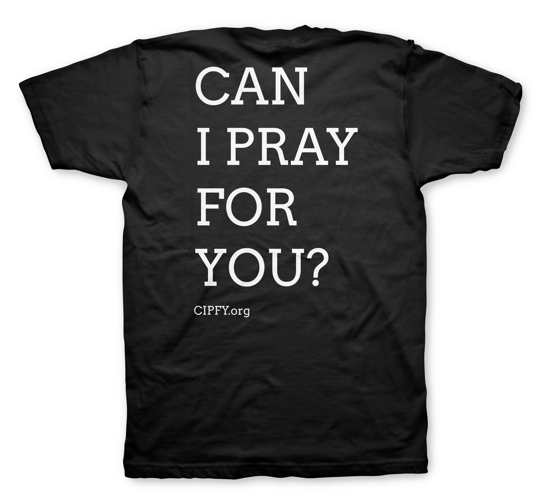 Black t-shirt with white text 'CAN I PRAY FOR YOU?' on a white background